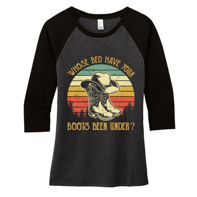 Whose Bed Have Your Boots Been Under Country Music Premium Women's Tri-Blend 3/4-Sleeve Raglan Shirt