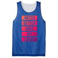 Witch Better Have My Candy Funny Halloween Sayings Adult Great Gift Mesh Reversible Basketball Jersey Tank