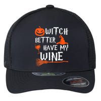 Witch Better Have My Wine Funny Halloween Pumpkin Costume Flexfit Unipanel Trucker Cap