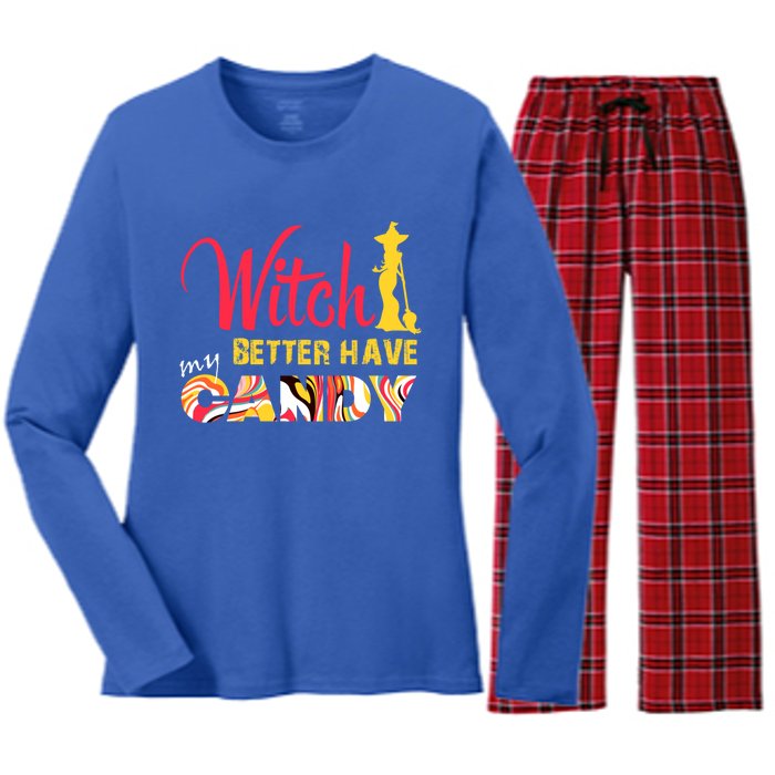 Witch Better Have My Candy Funny Halloween Trick Or Treating Gift Women's Long Sleeve Flannel Pajama Set 