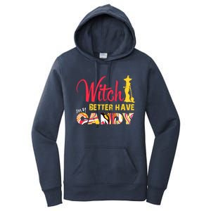 Witch Better Have My Candy Funny Halloween Trick Or Treating Gift Women's Pullover Hoodie