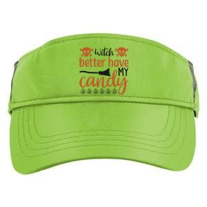 Witch Better Have My Candy Halloween Funny Cool Gift Adult Drive Performance Visor