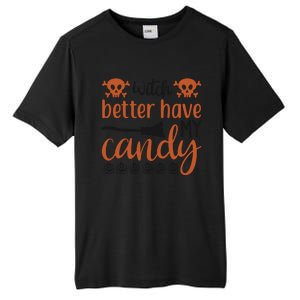 Witch Better Have My Candy Halloween Funny Cool Gift Tall Fusion ChromaSoft Performance T-Shirt