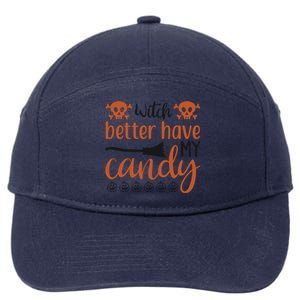 Witch Better Have My Candy Halloween Funny Cool Gift 7-Panel Snapback Hat