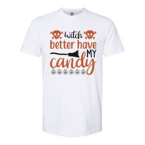 Witch Better Have My Candy Halloween Funny Cool Gift Softstyle CVC T-Shirt