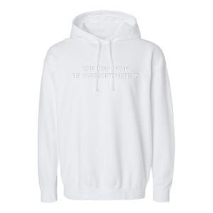 We Believe In Opportunity Kamala Harris 2024 Garment-Dyed Fleece Hoodie