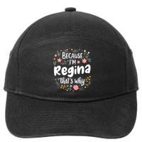 Women Because IM Regina ThatS Why Woman 7-Panel Snapback Hat