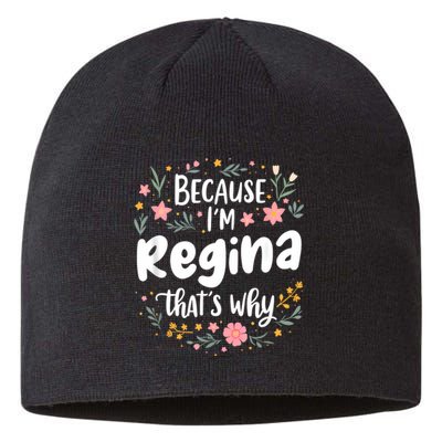 Women Because IM Regina ThatS Why Woman Sustainable Beanie