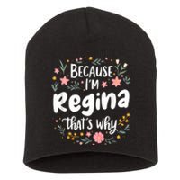 Women Because IM Regina ThatS Why Woman Short Acrylic Beanie