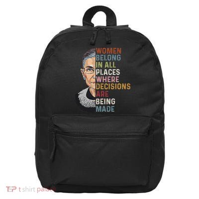 Women Belong In All Places Where Decisions Are Being Made 16 in Basic Backpack