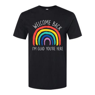 Welcome Back I'm Glad You're Here First Day Of School Softstyle CVC T-Shirt