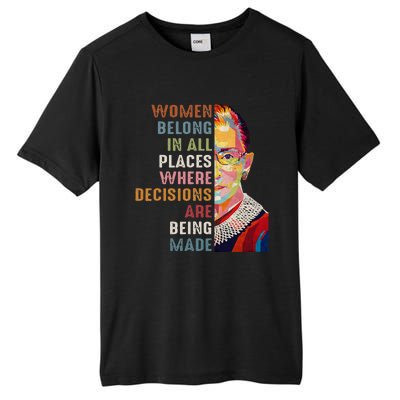 Women Belong In All Places Ruth Bader Ginsburg RBG Tall Fusion ChromaSoft Performance T-Shirt