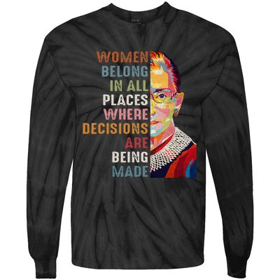 Women Belong In All Places Ruth Bader Ginsburg RBG Tie-Dye Long Sleeve Shirt