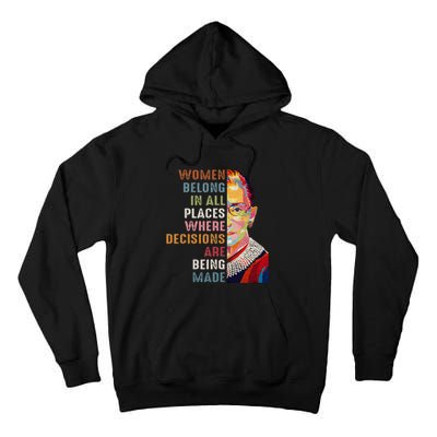 Women Belong In All Places Ruth Bader Ginsburg RBG Tall Hoodie