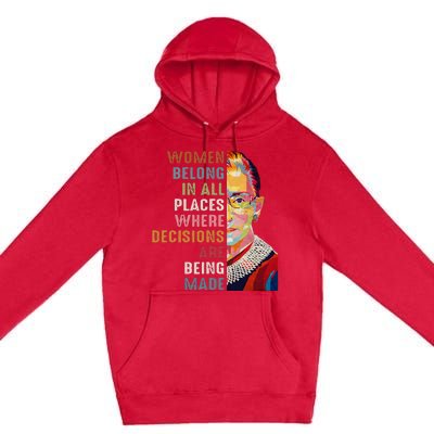 Women Belong In All Places Ruth Bader Ginsburg RBG Premium Pullover Hoodie