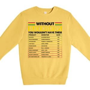 Without Black Inventors You Wouldn't Have These Chart Premium Crewneck Sweatshirt