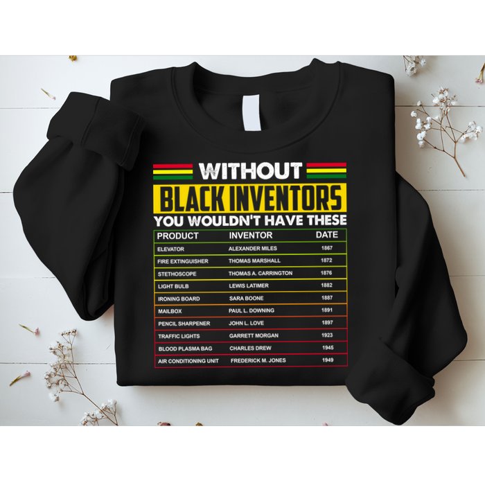 Without Black Inventors You Wouldn't Have These Chart Sweatshirt