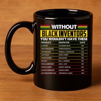Without Black Inventors You Wouldn't Have These Chart 11oz C Handle Ceramic Mug
