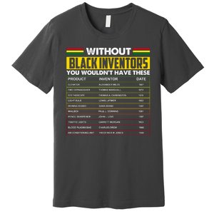 Without Black Inventors You Wouldn't Have These Chart Premium T-Shirt