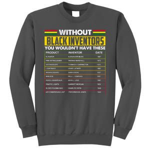 Without Black Inventors You Wouldn't Have These Chart Tall Sweatshirt