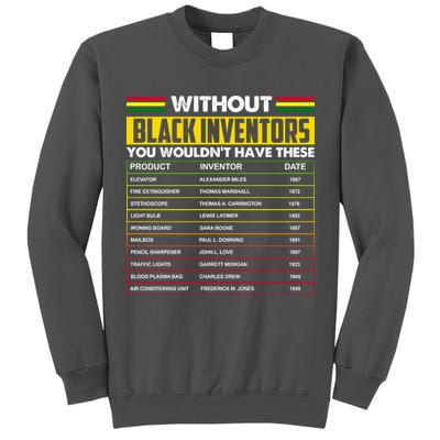 Without Black Inventors You Wouldn't Have These Chart Tall Sweatshirt