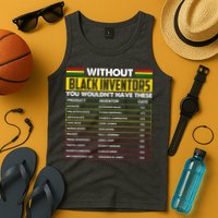 Without Black Inventors You Wouldn't Have These Chart Tank Top