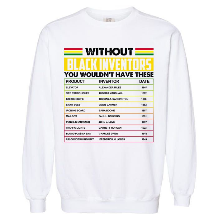 Without Black Inventors You Wouldn't Have These Chart Garment-Dyed Sweatshirt
