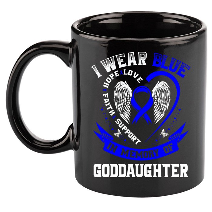 Wear Blue In Memory Of My Goddaughter Colon Cancer Awareness Meaningful Gift 11oz C Handle Ceramic Mug