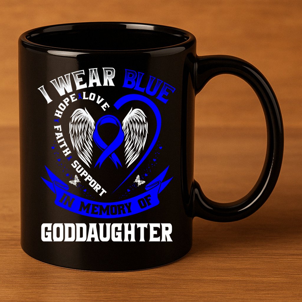 Wear Blue In Memory Of My Goddaughter Colon Cancer Awareness Meaningful Gift 11oz C Handle Ceramic Mug