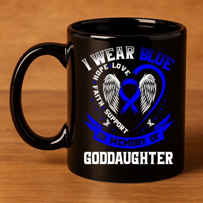 Wear Blue In Memory Of My Goddaughter Colon Cancer Awareness Meaningful Gift 11oz C Handle Ceramic Mug