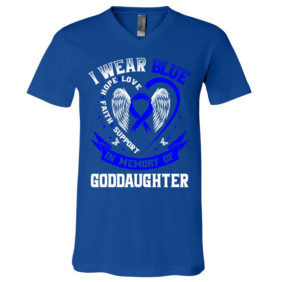 Wear Blue In Memory Of My Goddaughter Colon Cancer Awareness Meaningful Gift V-Neck T-Shirt