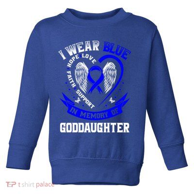 Wear Blue In Memory Of My Goddaughter Colon Cancer Awareness Meaningful Gift Toddler Sweatshirt