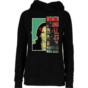 Women Belong In All Places Where Decisions Are Being Made Womens Funnel Neck Pullover Hood