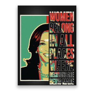 Women Belong In All Places Where Decisions Are Being Made Poster