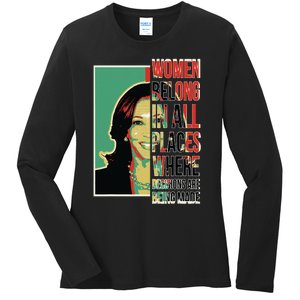 Women Belong In All Places Where Decisions Are Being Made Ladies Long Sleeve Shirt