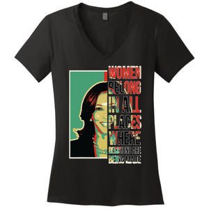 Women Belong In All Places Where Decisions Are Being Made Women's V-Neck T-Shirt