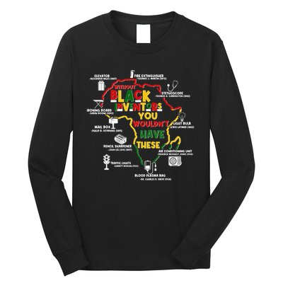 Without Black Inventors You Wouldnt Have These Important Inventions Long Sleeve Shirt