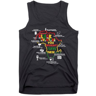 Without Black Inventors You Wouldnt Have These Important Inventions Tank Top