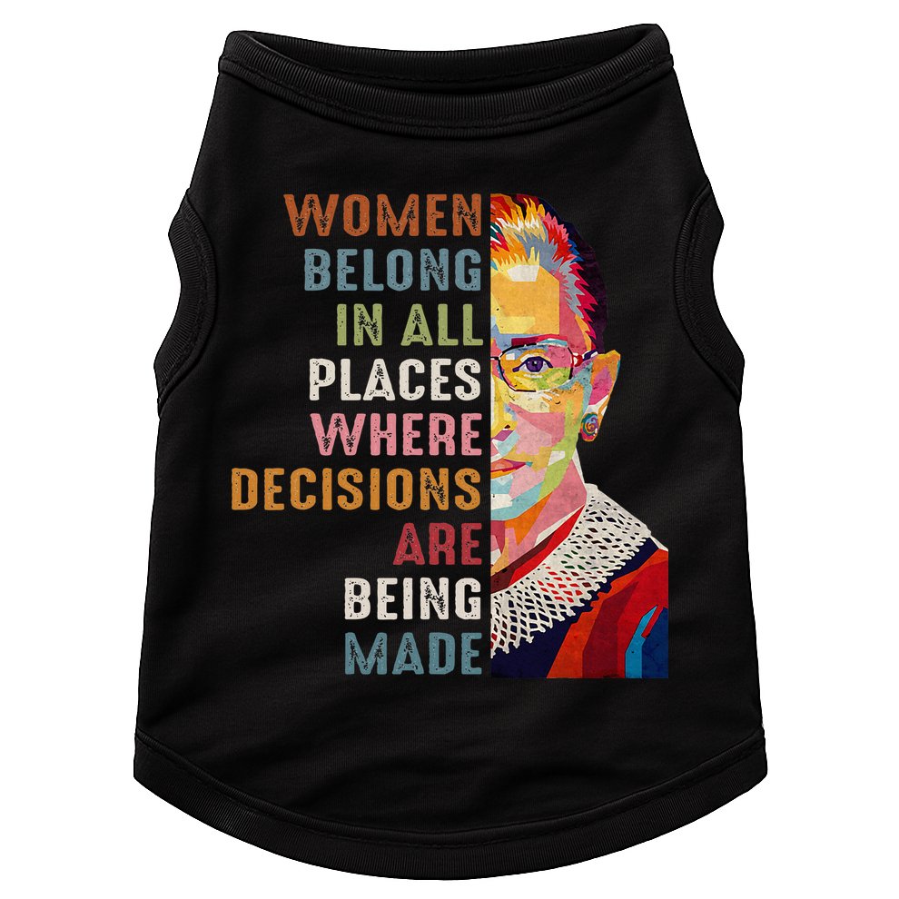 Women Belong In All Places Ruth Bader Ginsburg Rbg Doggie Tank