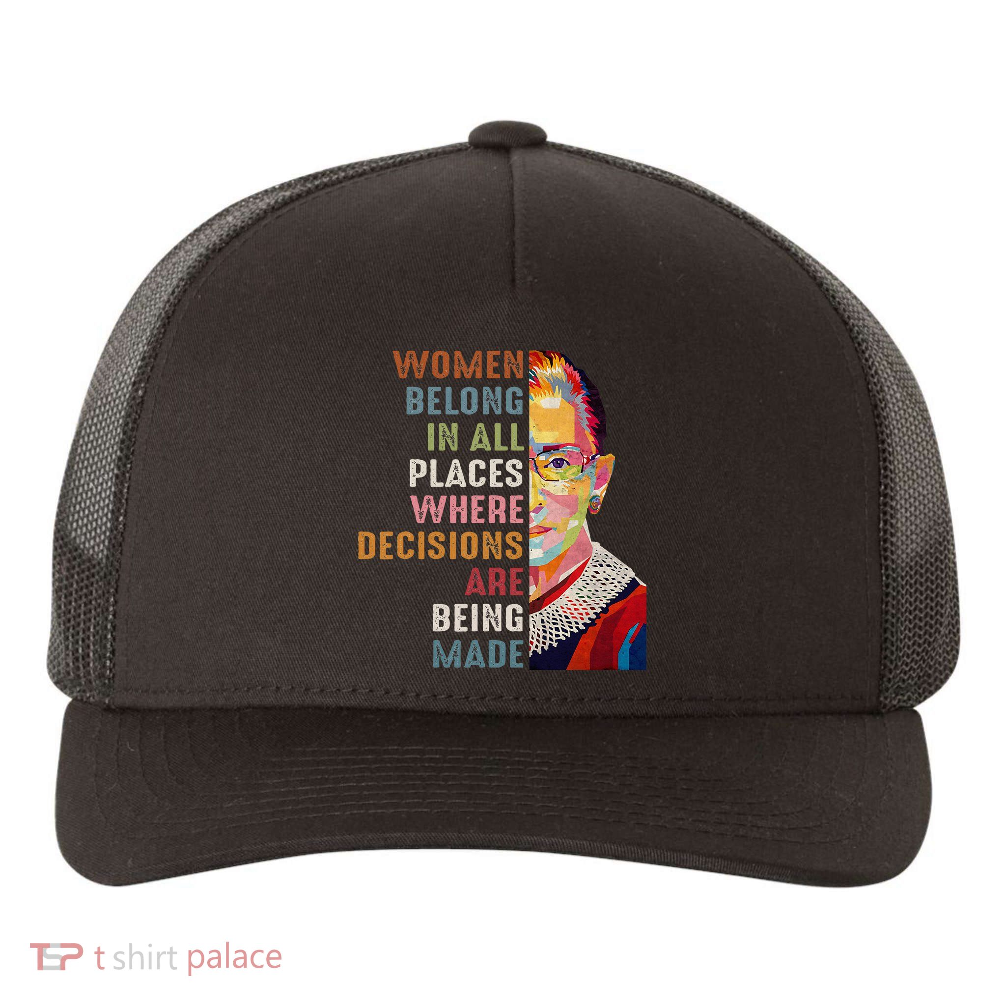 Women Belong In All Places Ruth Bader Ginsburg Rbg Yupoong Adult 5-Panel Trucker Hat