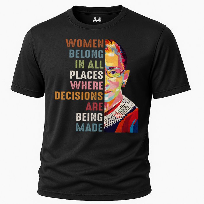 Women Belong In All Places Ruth Bader Ginsburg Rbg Cooling Performance Crew T-Shirt