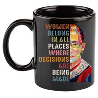 Women Belong In All Places Ruth Bader Ginsburg Rbg 11oz C Handle Ceramic Mug