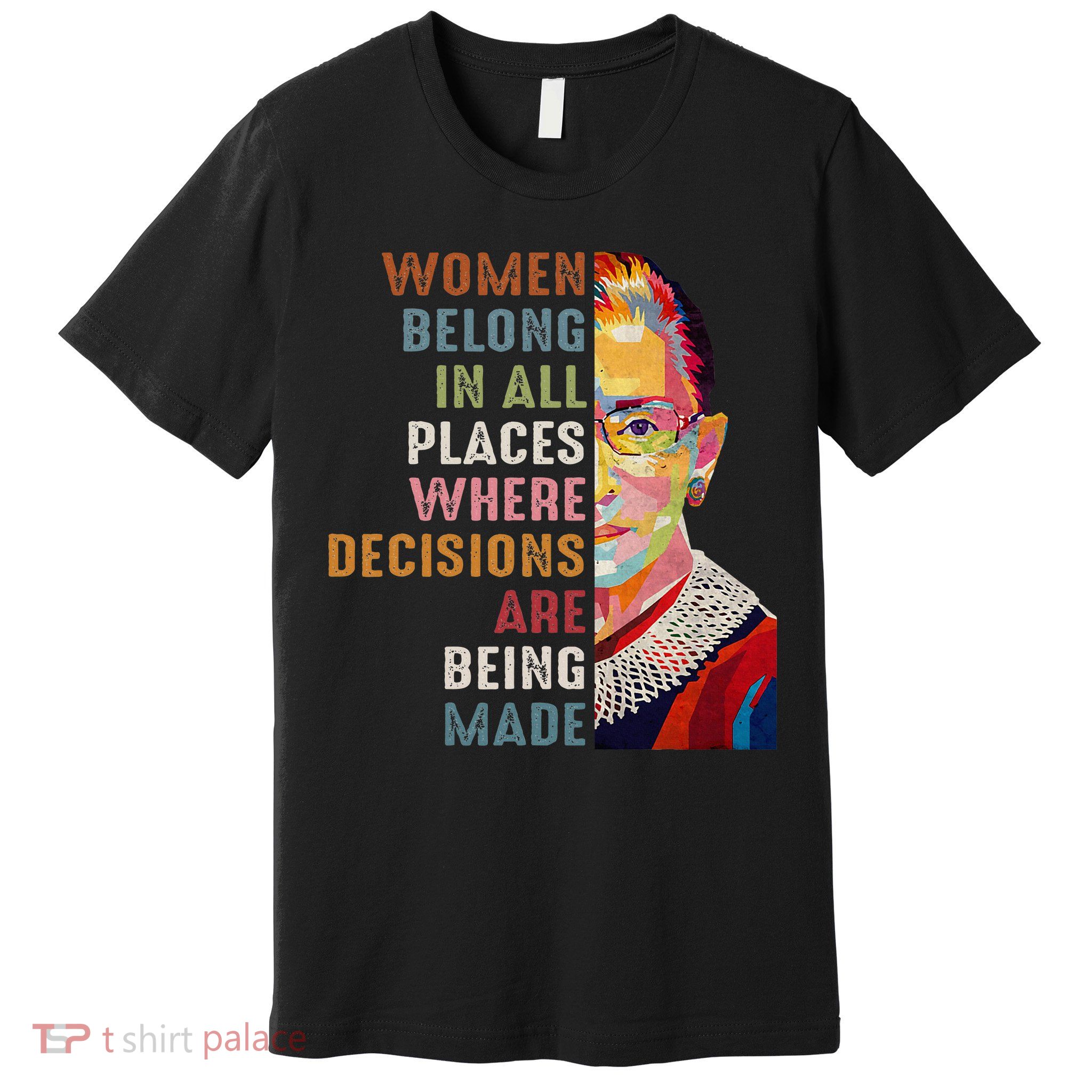 Women Belong In All Places Ruth Bader Ginsburg Rbg Premium T-Shirt