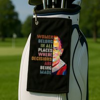 Women Belong In All Places Ruth Bader Ginsburg Rbg Golf Towel