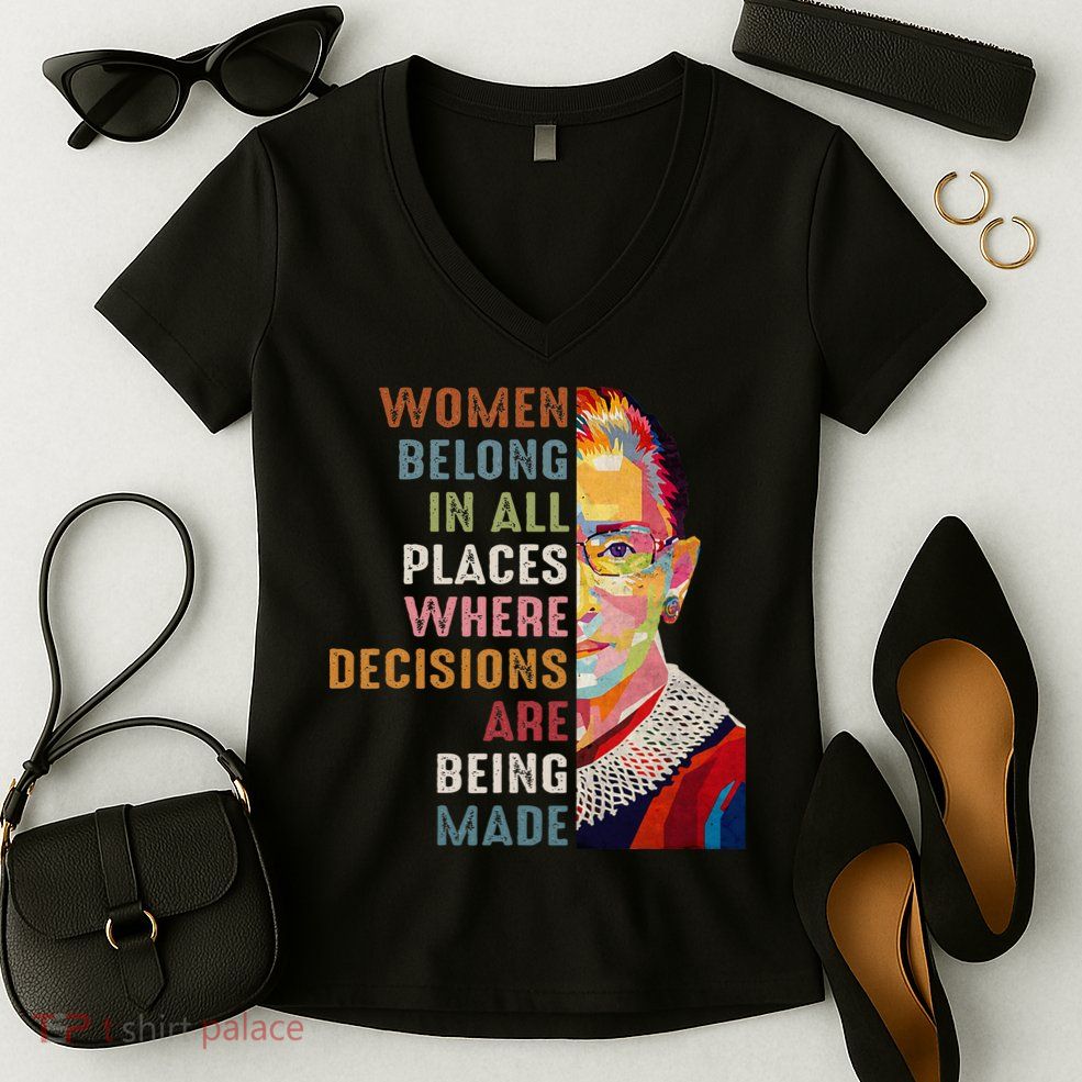 Women Belong In All Places Ruth Bader Ginsburg Rbg Women's V-Neck T-Shirt