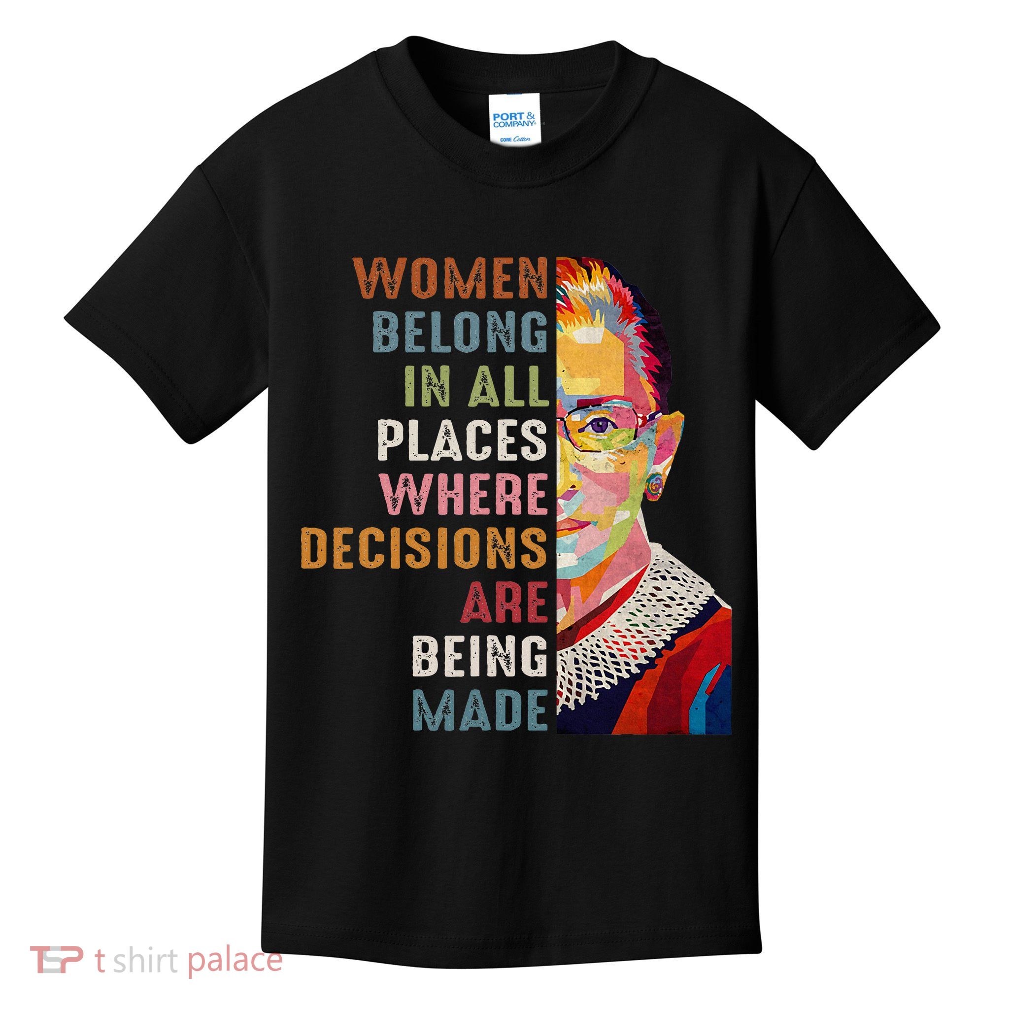 Women Belong In All Places Ruth Bader Ginsburg Rbg Kids T-Shirt
