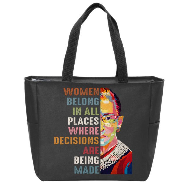 Women Belong In All Places Ruth Bader Ginsburg Rbg Zip Tote Bag