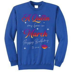 Was Born In March Birthday Gift Pisces Gift Tall Sweatshirt