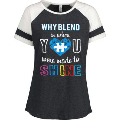 Why Blend In When Made To Shine Autism Awareness Enza Ladies Jersey Colorblock Tee