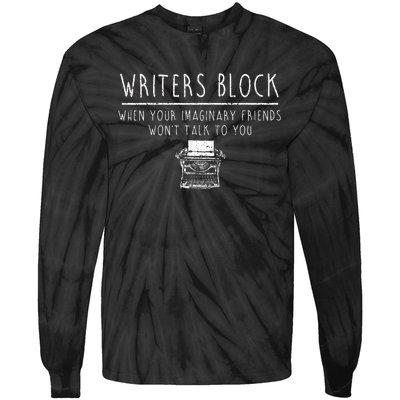 Writers Block Imaginary Friend Writing Writer Author Tie-Dye Long Sleeve Shirt